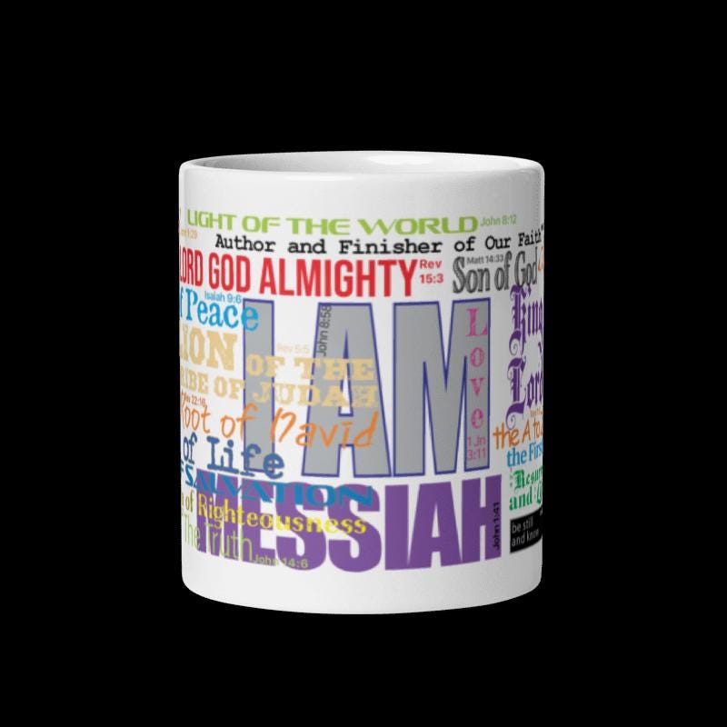 I AM names Mug in glossy white with 28 different names of the Son of God in vivid colors and eye-catching fonts to capture your attention. - 15oz