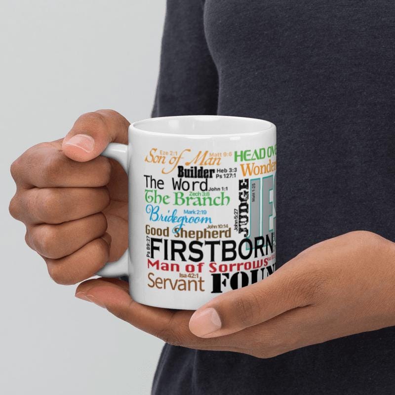 Jesus' names on a glossy white mug...23 from both Old and New Testament, each in vivid color and font to capture your attention.